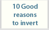 10 good reasons to invert
